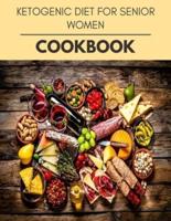 Ketogenic Diet For Senior Women Cookbook