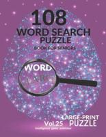 108 Word Search Puzzle Book For Seniors Vol.25