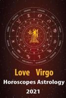 Virgo Love Horoscope & Astrology 2021