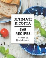 365 Ultimate Ricotta Recipes