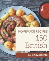150 Homemade British Recipes