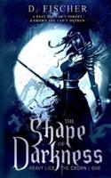 The Shape of Darkness (Heavy Lies the Crown)