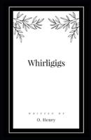 Whirligigs (Illustrated)