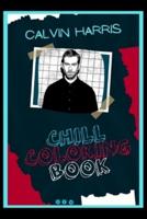 Calvin Harris Chill Coloring Book