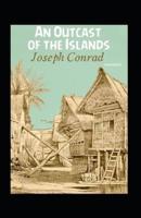 An Outcast of the Islands (Annotated)