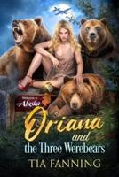 Oriana and the Three Werebears: A Modern Polyamory Fairytale and Paranormal Romance