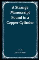 A Strange Manuscript Found in a Copper Cylinder Illustrated
