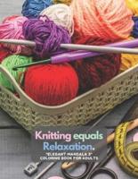 Knitting Equals Relaxation