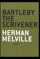 Bartleby The Scrivener Illustrated
