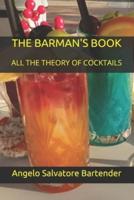 THE BARMAN'S BOOK: ALL THE THEORY OF COCKTAILS