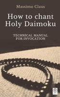 How to Chant Holy Daimoku