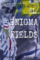 El Enigma Fields