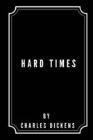 Hard Times by Charles Dickens