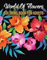 World Of Flowers Coloring Book For Adults