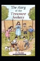 The Story of the Treasure Seekers Annotated