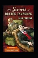 The Secrets of Dr. Taverner (Annotated)