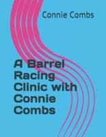 A Barrel Racing Clinic With Connie Combs