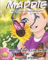 Maddie and the magical magnifying glass: Kids book about bugs. Introducing children to bugs in a colorful and informative kids bug book. Insects such as butterflies, bees and other insect  in a bug book made for your child.