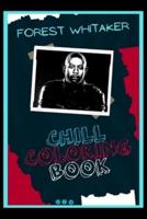 Forest Whitaker Chill Coloring Book