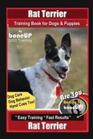 Rat Terrier Training Book for Dogs & Puppies By BoneUP DOG Training, Dog Care, Dog Behavior, Hand Cues Too! Are You Ready to Bone Up? Easy Training * Fast Results, Rat Terrier