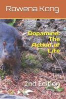 Dopamine: The Action of Life: 2nd Edition
