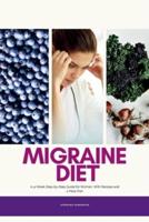 Migraine Diet: A 4-Week Step-by-Step Guide for Women, With Recipes and a Meal Plan