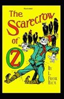 The Scarecrow of Oz Illustrated