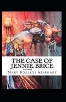 The Case of Jennie Brice Illustrated