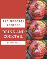 275 Special Drink and Cocktail Recipes