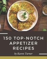150 Top-Notch Appetizer Recipes