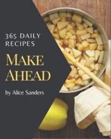 365 Daily Make Ahead Recipes
