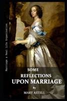 Some Reflections Upon Marriage By Mary Astell Illustrated Novel