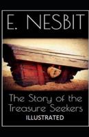 The Story of the Treasure Seekers Illustrated