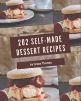 202 Self-Made Dessert Recipes