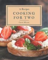 75 Cooking for Two Recipes