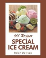 365 Special Ice Cream Recipes
