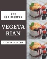 Oh! 365 Vegetarian Recipes