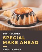 365 Special Make Ahead Recipes