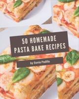 50 Homemade Pasta Bake Recipes