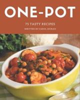 75 Tasty One-Pot Recipes