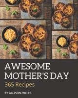 365 Awesome Mother's Day Recipes