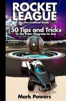 The Unofficial Guide to Rocket League