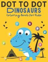 Dot to Dot Dinosaurs Coloring Book for Kids