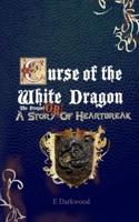 Curse Of The White Dragon The Prequel