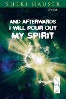 And Afterwards I Will Pour Out My Spirit