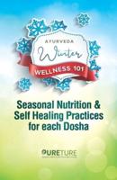 Ayurveda Winter Wellness 101