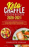 Keto Chaffle Cookbook 2020-2021