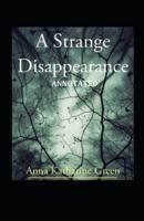 A Strange Disappearance Annotated