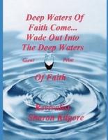 DEEP WATERS OF FAITH COME... Wade Out Into the Deep Waters of Faith