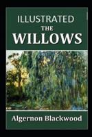 The Willows IllustratedAlgernon Blackwood